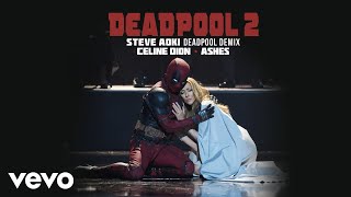 Céline Dion  Ashes Steve Aoki Deadpool Demix Official Audio [upl. by Annazor597]