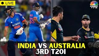 LIVE India Vs Australia 3rd T20  India Vs Australia Cricket Match Score LIVE  IND Vs AUS  N18L [upl. by Halyahs]