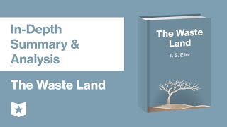 The Waste Land by T S Eliot  InDepth Summary amp Analysis [upl. by Alfonse532]