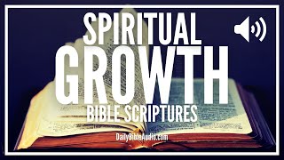 Bible Verses On Spiritual Growth  Biblical Audio Scriptures On Growing Spiritually [upl. by Segroeg89]