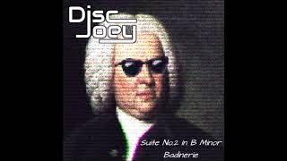 Johann Sebastian Bach  Suite No2 In B Minor Badinerie Disc Joey Remix [upl. by Yerxa]