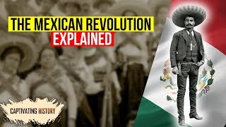 The Mexican Revolution Explained in 10 Minutes [upl. by Rosabella315]