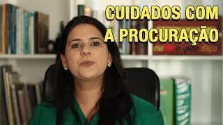 CUIDADOS COM A PROCURAÇÃO [upl. by Nyliac]