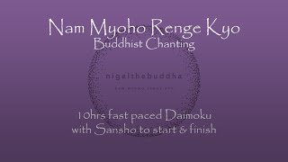 Nam Myoho Renge Kyo  10hrs Fast Daimoku with Sansho to start amp finish [upl. by Henebry]