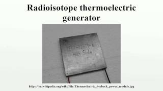 Radioisotope thermoelectric generator [upl. by Damalus144]