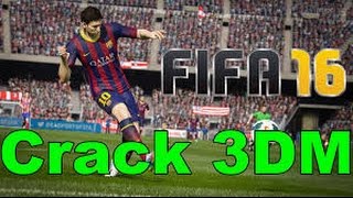 FIFA 16 3DM CRACK 100 WORKING [upl. by Yffub]