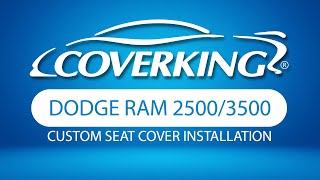 How to Install 20112019 Dodge RAM 25003500 Custom Seat Covers  COVERKING® [upl. by Yroger]