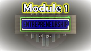 Entrepreneurship ENT122  Module 1 [upl. by Acinimod113]