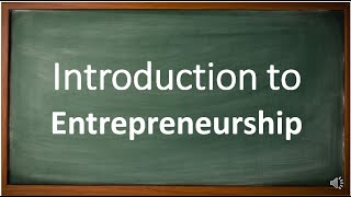 Introduction to Entrepreneurship [upl. by Eilyac598]