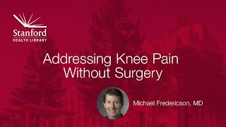 Stanford Doctor on Addressing Knee Pain Without Surgery [upl. by Eda]