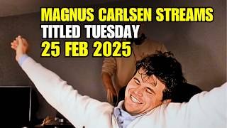 Magnus Carlsen STREAMS Early Titled Tuesday 25 Feb 2025 [upl. by Ahtibbat]