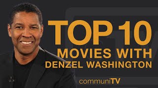 Top 10 Denzel Washington Movies [upl. by Odlauso]