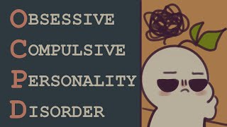 Obsessive Compulsive Personality Disorder OCPD  What is it [upl. by Ronel93]