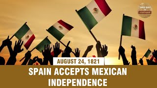 Spain accepts Mexican independence August 24 1821 [upl. by Kally74]