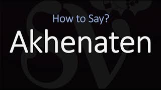 How to Pronounce Akhenaten CORRECTLY Pharaoh of Egypt Pronunciation [upl. by Jessi]