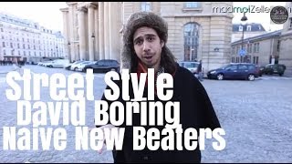 David Boring Naive New Beaters le Street Style [upl. by Previdi]