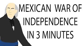 Mexican War of Independence  3 Minute History [upl. by Llednyl]