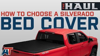 How to Choose A Bed Cover For Your Chevy Silverado  The Haul [upl. by Nedlog]