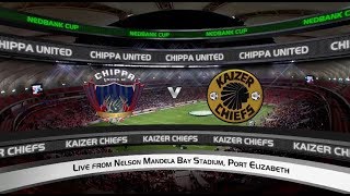 Nedbank Cup  SemiFinal  Chippa United vs Kaizer Chiefs [upl. by Wilmette]