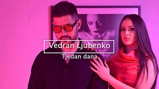 Vedran Ljubenko  Tjedan dana [upl. by Alfi]