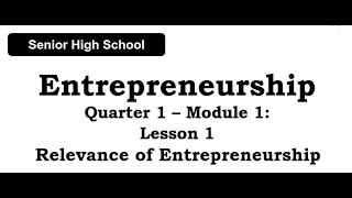 Entrepreneurship  Module 1 Lesson 1  Relevance of Entrepreneurship [upl. by Rosenbaum]