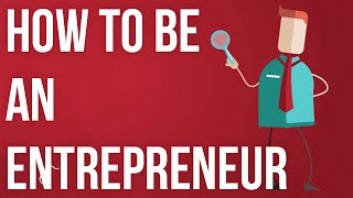 How to be an Entrepreneur [upl. by Ahsieyk]