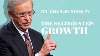 The Second Step Growth – Dr Charles Stanley [upl. by Asilehs777]