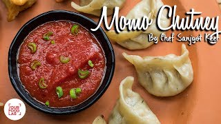 Momo Chutney  Perfect Momo Chutney Recipe  Chef Sanjyot Keer  Your Food Lab [upl. by Clarine681]