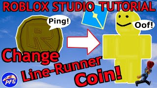 ROBLOX STUDIO TUTORIAL  LINERUNNER How to change the look and sound of the COIN 2020 [upl. by Tama]