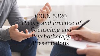 COUN 5320 Theory and Practice of Counseling and Psychotherapy Chapter 1 [upl. by Hgielrak88]