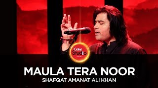 Coke Studio Season 10 Maula Tera Noor Shafqat Amanat Ali Khan [upl. by Millian]