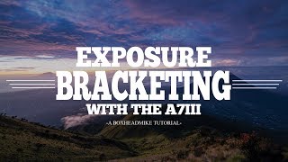 Exposure bracketing with the Sony A7iii [upl. by Hidie60]