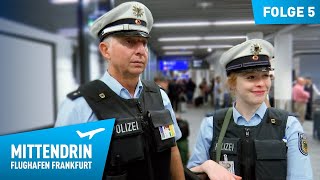 Deutschlands größte Polizeidienststelle Teil 1  Mittendrin  Flughafen Frankfurt 5 [upl. by Luby]