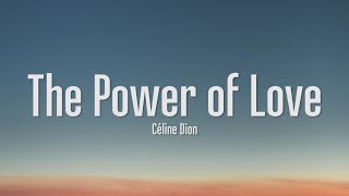 Céline Dion  The Power Of Love Lyrics [upl. by Mullins]