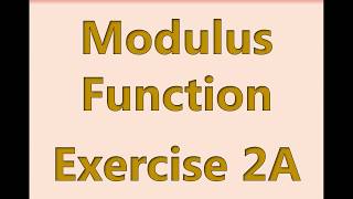 A2 Maths  Pure  Modulus Function [upl. by Meris621]