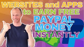 Free Websites amp Apps to Earn PayPal Money Instantly 7 Legit Options [upl. by Htebyram]