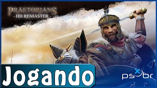 Praetorians HD Remaster PS4  Gameplay  Primeiros 44 Minutos  First 44 Minutes [upl. by Nahsab]